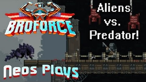 Aliens Vs Predator! (And User Levels) Broforce | Neos Plays