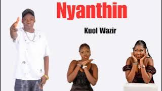 Nyanthin - Kuol Wazir New Song || South Sudan Music 2025