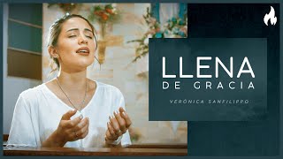 Miniatura de vídeo de "Llena de Gracia [MÚSICA CATÓLICA] - The Vigil Project, Verónica Sanfilippo"