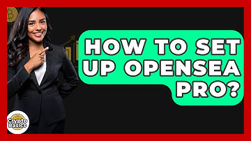 How To Set Up OpenSea Pro? - CryptoBasics360.com