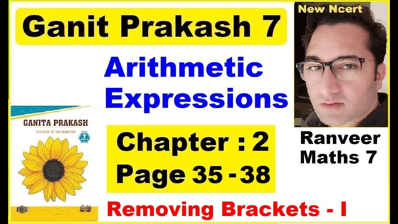 Page 35-38 Ganit Prakash Class 7 | Chapter 2 Arithmetic Expressions | New Ncert | Ranveer Maths 7