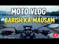 Barish Ka Mausam || Moto Vlog With Hero Xtreme 125r 🤦♂️😱