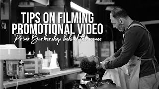 TIPS ON FILMING PROMOTIONAL VIDEO | Primo Barbershop Behind The Scenes