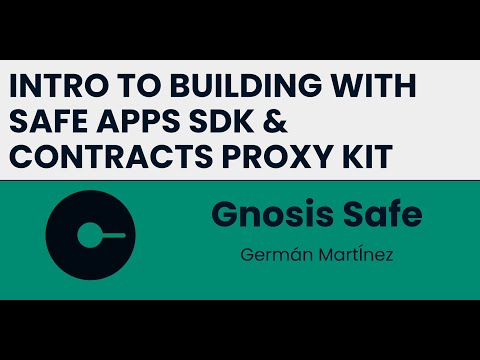 Intro to Building with Safe Apps SDK & Contracts Proxy Kit