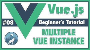 #8 Multiple Vue Instance | Vue.js Beginner
