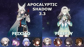 Apocalyptic Shadow 3.3 Difficulty 4 (3 Stars) | E0S1 Feixiao & E0S1 Firefly | Honkai Star Rail