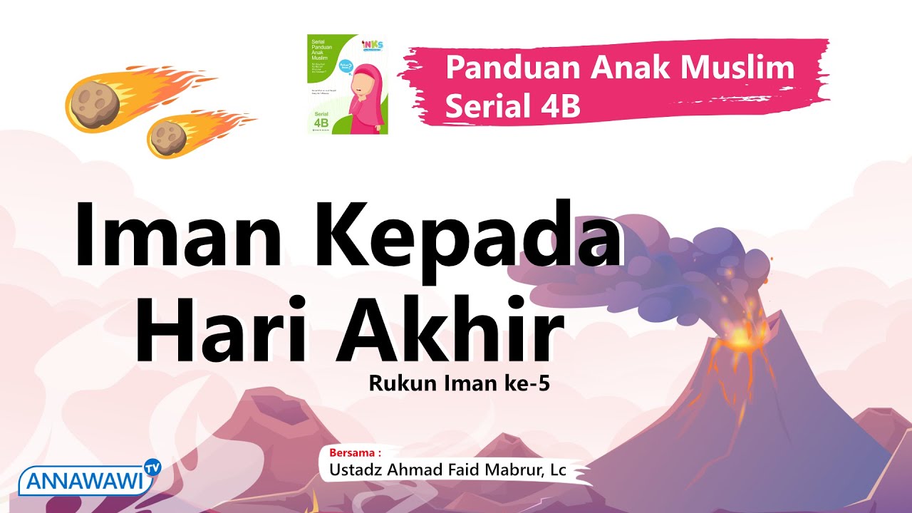 Kajian PAM serial 4B | Iman Kepada Hari Akhir (Rukun Iman ke-5) | Ust. Ahmad Faid Mabrur, Lc