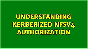 Understanding Kerberized NFSv4 Authorization
