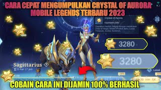 Mudah Banget!!! Cara Cepat Mengumpulkan Crystal Of Aurora Mobile Legends Terbaru 2023