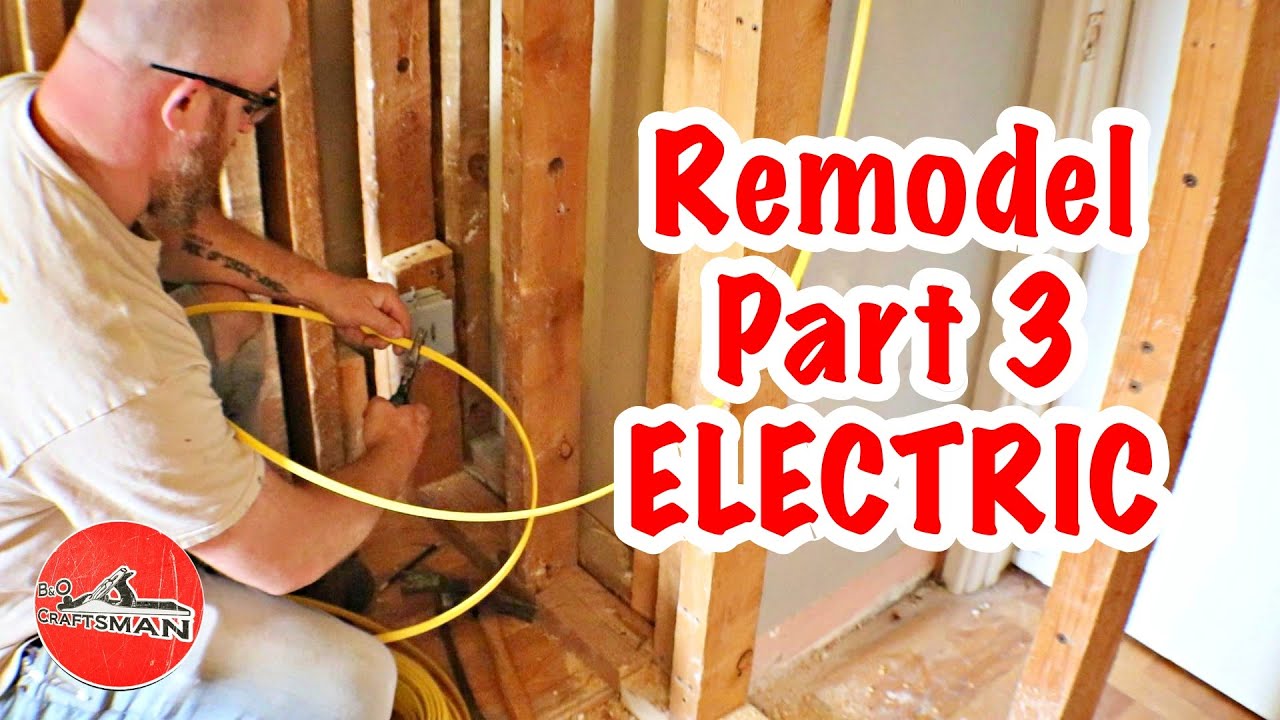 Remodel Part 3 Electrical YouTube