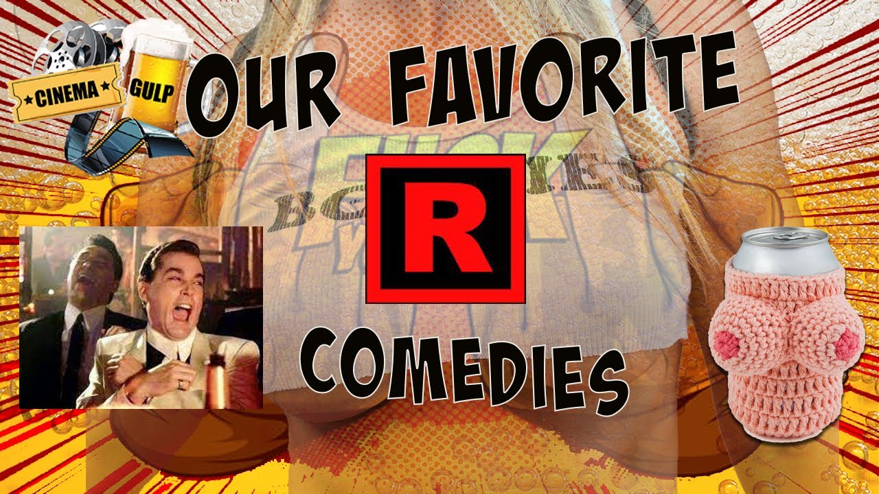 The Best R Rated Comedies A Cinema Gulp Ranking Youtube