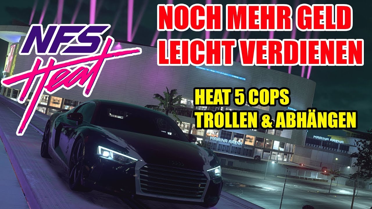 Need For Speed Heat Schnell Geld Mehr Geld & Heat 5 los werden 🚓 NEED FOR SPEED HEAT - YouTube