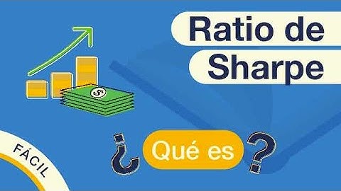 ¿Qué es el RATIO DE SHARPE y cómo se utiliza? | Explicado FÁCIL 🎓