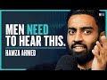 The harsh truths young men need to hear  hamza ahmed