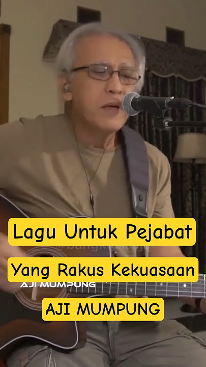 Lagu untuk para pejabat yang Rakus akan kekuasaan ‼️| AJI MUMPUNG - IWAN FALS | #iwanfals