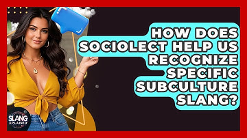 How Does Sociolect Help Us Recognize Specific Subculture Slang? - SlangXplained