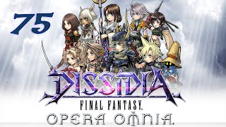 Let's Play Dissidia Final Fantasy: Opera Omnia - 75