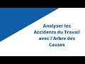 Replay Webinaire : Analyser les Accidents du Travail avec l’Arbre des Causes