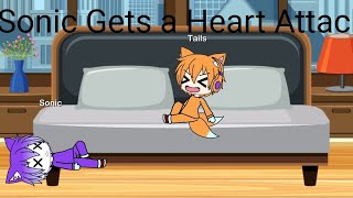 Sonic gets a heart attack