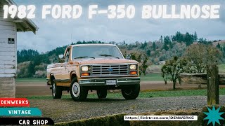 1982 Ford F350 Survivor Truck Bullnose Ford