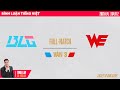 [Bình luận tiếng Việt] BLG vs WE | Ván 3 | LPL 2025 Split 2 Rumble Stage Tuần 3 Ngày 4