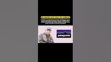 The Billionaire Who Donated His $3B Company to Save the Planet | Patagonia Story