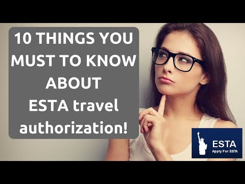 What 10 things YOU must to know about ESTA travel authorization. Visa Waiver Program