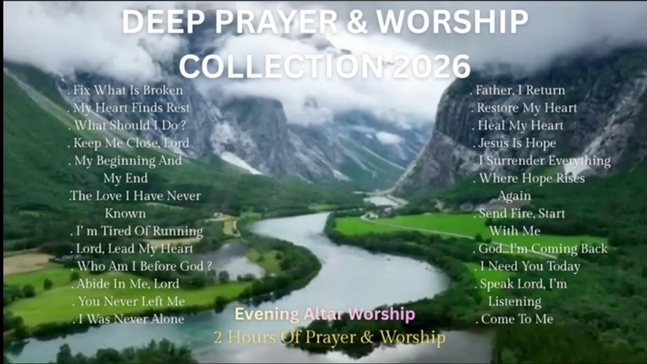 Christian Worship Music for Evening Prayer, Best Soaking Worship Songs 2026