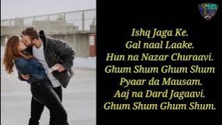 Ghum shum pyar da mausam full song lyrics. Rahat Fateh Ali Khan.. best song list romentic & sad
