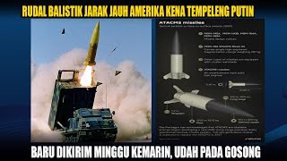 Ditempeleng Putin, Rudal Jarak Jauh ATACMS AS Rontok, Rudal Mahal Bett ini..