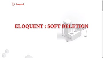 Laravel Eloquent : Soft Deletion - [Latest 2021] #laravel