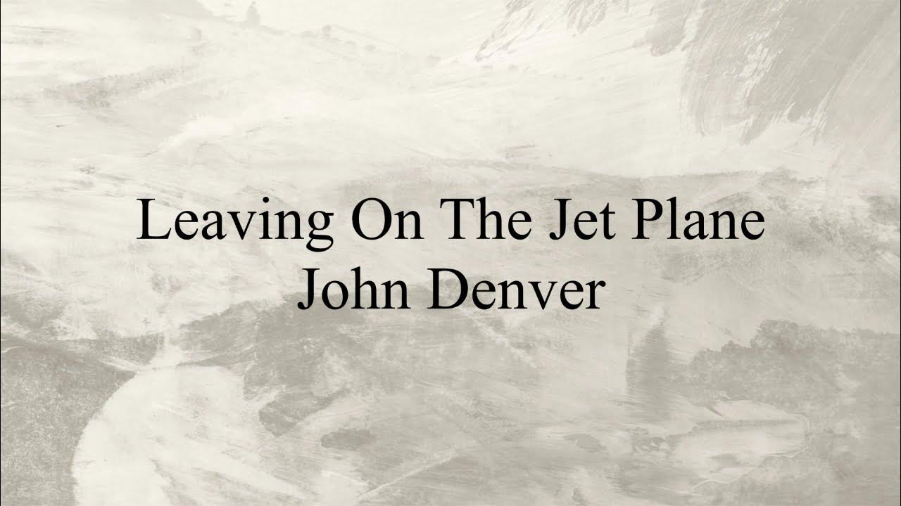 Leaving On The Jet Plane (Lirik & Terjemahan) - John Denver Leaving On The Jet Plane (Lirik & Terjemahan) - John Denver