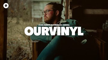 J.R. Carroll - Pray | OurVinyl Sessions