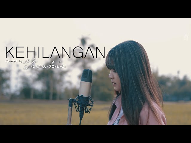 KEHILANGAN - FIRMAN ( COVERED BY VIOSHIE ) class=