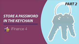 iFinance 4 - Store a Password in the Keychain - Part 2 (Encryption)