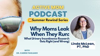 REWIND/ Why Moms Leak When They Run: What the Research Shows —DR. LINDA MCLEAN