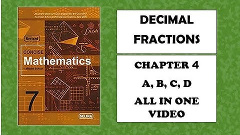ICSE: Class 7 || Decimal Fractions || Chapter 4 || Selina || Concise Mathematics ||