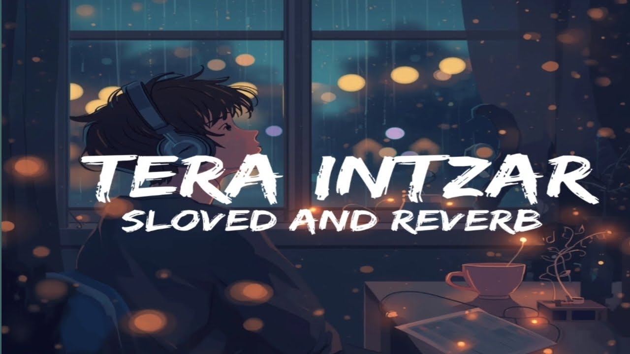 M Intzar R Tera intzar|Song|Lofi song|Hindi Romantic Heart Emotional Sad Song ...