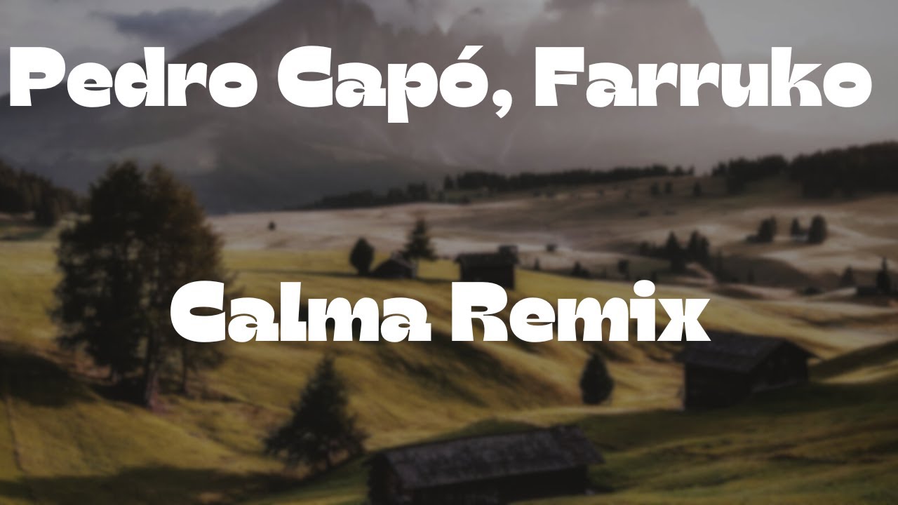 Pedro Capó Farruko Calma Remix Official Video