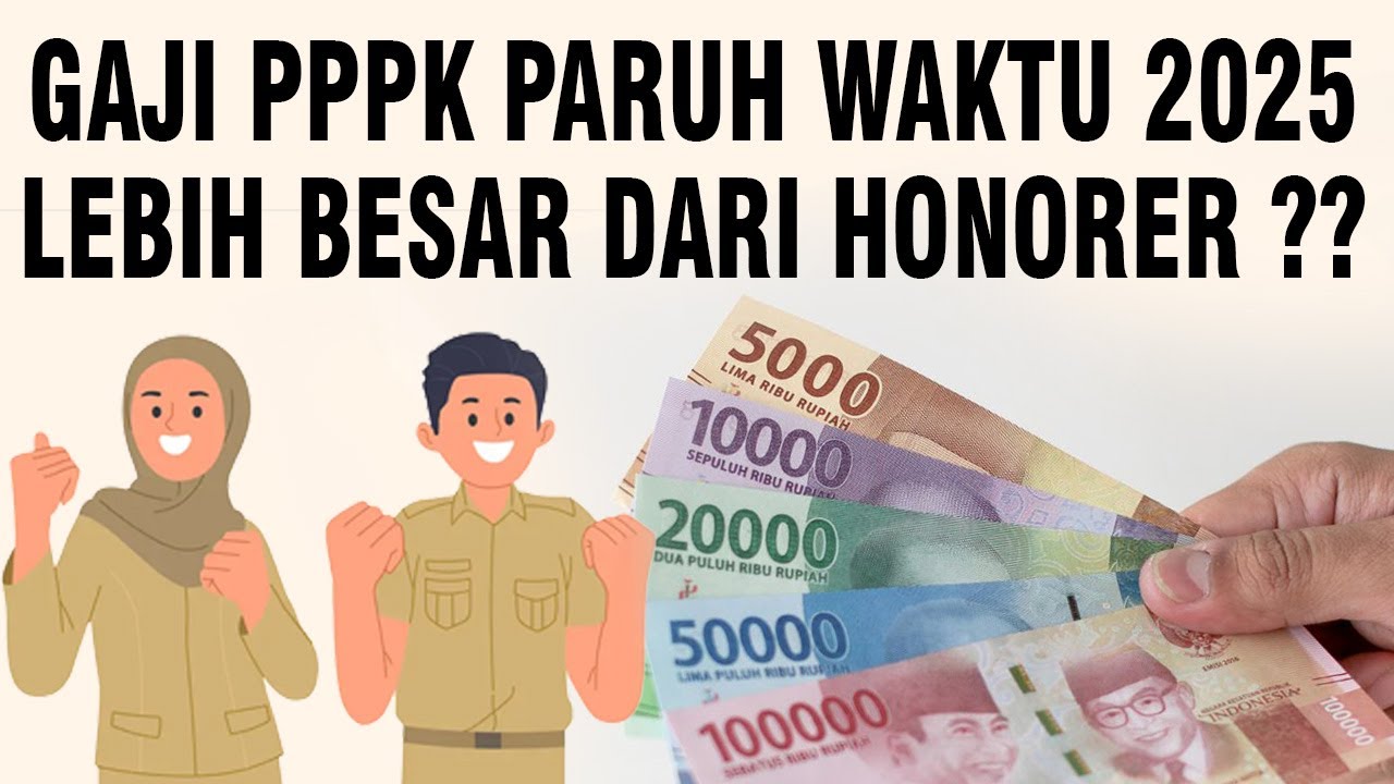 GAJI PPPK PARUH WAKTU 2025  Lebih Besar dari Honor