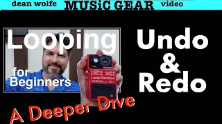 "Undo- Redo" Deeper Dive - RC-1 Looper by Boss [Tutorial]