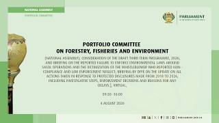 Portfolio Committee on Forestry, Fisheries and Environment, 4 August 2026