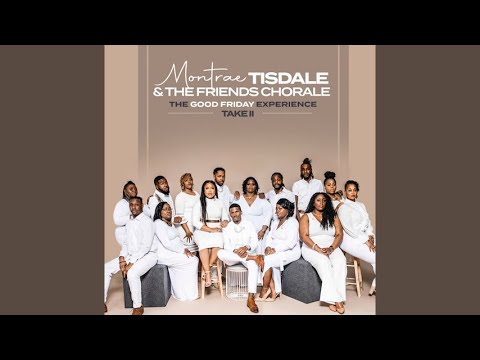 The Key - Montrae Tisdale and The Friends Chorale - YouTube