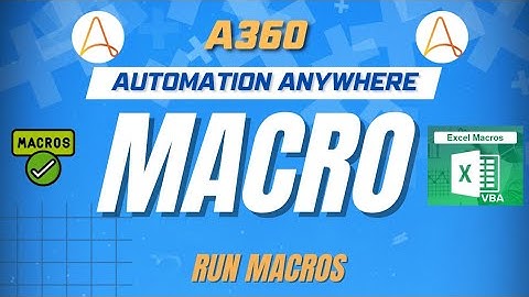 Run Macro in Automation Anywhere A360 | A360 Tutorial | KT Sessions