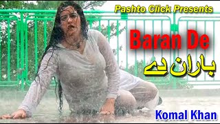 Baran De | Pashto Song | Komal Khan Mast Song With Dance