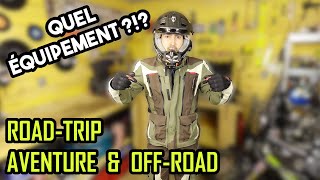 Quel équipement pour road trip moto et offroad ? Casque Nishua  Combinaison Furygan  Bottes Leat