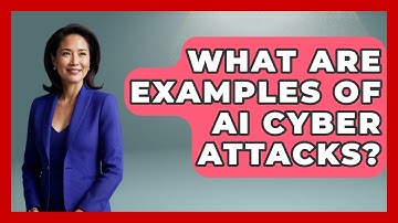 What Are Examples Of AI Cyber Attacks? - International Policy Zone