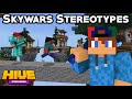 Hive Skywars Stereotypes