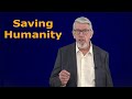 Saving Humanity, Part 1 : 2 Deaths, 2 Lifes, 2 Resurrections