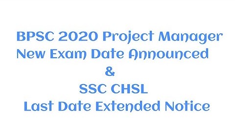 BPSC 2020 – Project Manager New Exam Date Announced || Last Date Extended Notice